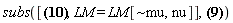 subs([Physics[`*`](Physics[`^`](g, -1), Physics[`^`](`&Lopf;`, T), g) = Physics[`*`](Physics[g_][`~mu`, `~alpha`], `&Lopf;`[`~beta`, alpha], Physics[g_][beta, nu]), LM = LM[`~mu`, nu]], Physics[`*`](exp(Physics[`*`](Physics[`^`](g, -1), Physics[`^`](`&Lopf;`, T), g)), exp(`&Lopf;`)) = 1)