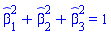 `#mover(mi("&beta;",fontstyle = "normal"),mo("&circ;"))`[1]^2+`#mover(mi("&beta;",fontstyle = "normal"),mo("&circ;"))`[2]^2+`#mover(mi("&beta;",fontstyle = "normal"),mo("&circ;"))`[3]^2 = 1