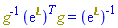 Physics:-`*`(Physics:-`^`(g, -1), Physics:-`^`(exp(`&Lopf;`), T), g) = Physics:-`^`(exp(`&Lopf;`), -1)
