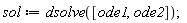 sol := dsolve([ode1, ode2])