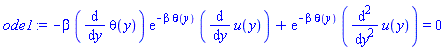 -beta*(diff(theta(y), y))*exp(-beta*theta(y))*(diff(u(y), y))+exp(-beta*theta(y))*(diff(diff(u(y), y), y)) = 0