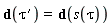 d(diff(tau(x), x)) = d(s(tau))