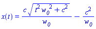 x(t) = c*(t^2*w__0^2+c^2)^(1/2)/w__0-c^2/w__0