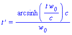 `#mrow(mi("t"),mo("&prime;"))` = arcsinh(t*w__0/c)*c/w__0