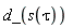 d_(s(tau))