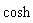 cosh