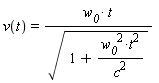 v(t) = w__0*t/sqrt(1+w__0^2*t^2/c^2)