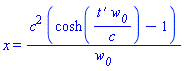 x = c^2*(cosh(`#mrow(mi("t"),mo("&prime;"))`*w__0/c)-1)/w__0