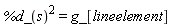 %d_(s)^2 = g_[lineelement]