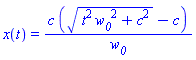x(t) = c*((t^2*w__0^2+c^2)^(1/2)-c)/w__0
