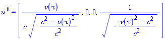 u[`~mu`] = [v(tau)/(c*((c^2-v(tau)^2)/c^2)^(1/2)), 0, 0, 1/(-(v(tau)^2-c^2)/c^2)^(1/2)]