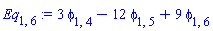 Eq[1, 6] := 3*phi[1, 4]-12*phi[1, 5]+9*phi[1, 6]