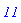 `11`