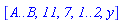 [`A..B`, `11`, `7`, `1..2`, y]