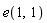 e(1, 1)