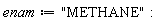 enam := "METHANE":