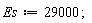 Es := 29000;