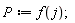 P := f(j);