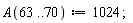 A(63 .. 70) := 1024;