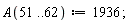 A(51 .. 62) := 1936;
