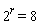 2^r = 8