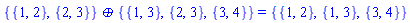 {{1, 2}, {2, 3}}*`&oplus;`*{{1, 3}, {2, 3}, {3, 4}} = {{1, 2}, {1, 3}, {3, 4}}