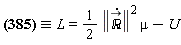 `&equiv;`(L = (1/2)*Physics[Vectors][Norm](diff(`&Ropf;_`(t), t))^2*mu-U(Physics[Vectors][Norm](`&Ropf;_`(t))), L) = (1/2)*LinearAlgebra[Norm](diff(`#mover(mi("&Ropf;"),mo("&rarr;"))`(t), t))^2*mu-U