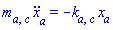 m[a, c]*(diff(diff(x[a](t), t), t)) = -k[a, c]*x[a](t)