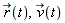 `#mover(mi("r"),mo("&rarr;"))`(t), `#mover(mi("v"),mo("&rarr;"))`(t)