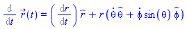 %diff(r_(t), t) = %diff(r(t), t)*_r(t)+r(t)*((diff(theta(t), t))*_theta(t)+(diff(phi(t), t))*sin(theta(t))*_phi(t))