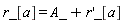 r_[a] = A_+(diff(r(x), x))*_[a]