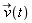 `#mover(mi("v"),mo("&rarr;"))`(t)