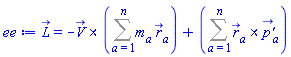 L_ = -Physics:-Vectors:-`&x`(V_, Sum(m[a]*r_[a], a = 1 .. n))+Sum(Physics:-Vectors:-`&x`(r_[a], `p'_`[a]), a = 1 .. n)