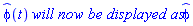 _phi(t)*`will now be displayed as`*_phi