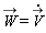 `#mover(mi("W"),mo("&rarr;"))` = diff(`#mover(mi("V"),mo("&rarr;"))`(t), t)