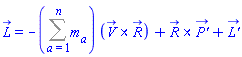 L_ = -(Sum(m[a], a = 1 .. n))*Physics:-Vectors:-`&x`(V_, R_)+Physics:-Vectors:-`&x`(R_, `P'_`)+`L'_`