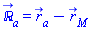 `&Ropf;_`[a](t) = r_[a](t)-r__M_(t)