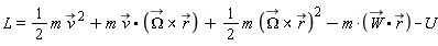 L = (1/2)*m*`#mover(mi("v"),mo("&rarr;"))`^2+m*`#mover(mi("v"),mo("&rarr;"))`.`&x`(`#mover(mi("&Omega;",fontstyle = "normal"),mo("&rarr;"))`, `#mover(mi("r"),mo("&rarr;"))`)+(1/2)*m*`&x`(`#mover(mi("&Omega;",fontstyle = "normal"),mo("&rarr;"))`, `#mover(mi("r"),mo("&rarr;"))`)^2-m*(`#mover(mi("W"),mo("&rarr;"))`.`#mover(mi("r"),mo("&rarr;"))`)-U