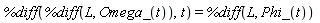 %diff(%diff(L, Omega_(t)), t) = %diff(L, Phi_(t))
