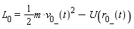 L__0 = (1/2)*m*v__0_(t)^2-U(r__0_(t))