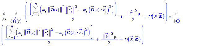 %diff(%diff((1/2)*(Sum(m[i]*Physics:-Vectors:-Norm(Omega_(t))^2*Physics:-Vectors:-Norm(`r'_`[i])^2-m[i]*Physics:-Vectors:-`.`(Omega_(t), `r'_`[i])^2, i = 1 .. n))+(1/2)*Physics:-Vectors:-Norm(V_(t))^2*mu+U(R_(t), Phi_(t)), Omega_(t)), t) = %diff((1/2)*(Sum(m[i]*Physics:-Vectors:-Norm(Omega_(t))^2*Physics:-Vectors:-Norm(`r'_`[i])^2-m[i]*Physics:-Vectors:-`.`(Omega_(t), `r'_`[i])^2, i = 1 .. n))+(1/2)*Physics:-Vectors:-Norm(V_(t))^2*mu+U(R_(t), Phi_(t)), Phi_(t))
