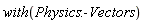 with(Physics:-Vectors)