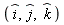 `#mover(mi("i"),mo("&and;"))`, `#mover(mi("j"),mo("&and;"))`, `#mover(mi("k"),mo("&and;"))`