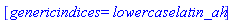 [genericindices = lowercaselatin_ah]