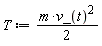 T := (1/2)*m*v_(t)^2