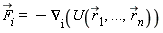 `#mover(mi("F"),mo("&rarr;"))`[i] = -`&nabla;__i`(U(`$`(r_[i], `=`(i, 1 .. n))))