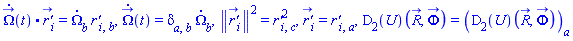 Physics:-Vectors:-`.`(diff(Omega_(t), t), `r'_`[i]) = (diff(Omega[b](t), t))*`r'`[i, b], diff(Omega_(t), t) = Physics:-KroneckerDelta[a, b]*(diff(Omega[b](t), t)), Physics:-Vectors:-Norm(`r'_`[i])^2 = `r'`[i, c]^2, `r'_`[i] = `r'`[i, a], (D[2](U))(R_(t), Phi_(t)) = Physics:-Vectors:-Component((D[2](U))(R_(t), Phi_(t)), a)