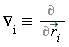 "`&nabla;__i`&equiv;diff(L,r_[i]"