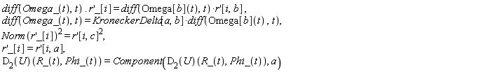 Typesetting[delayDotProduct]((diff(Omega_(t), t)).(diff(r(x), x)), _[i], true) = (diff(Omega[b](t), t))*(diff(r(x), x))[i, b], diff(Omega_(t), t) = KroneckerDelta[a, b]*(diff(Omega[b](t), t)), Norm((diff(r(x), x))*_[i])^2 = (diff(r(x), x))[i, c]^2, (diff(r(x), x))*_[i] = (diff(r(x), x))[i, a], (D[2](U))(R_(t), Phi_(t)) = Component((D[2](U))(R_(t), Phi_(t)), a)