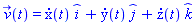 v_(t) = (diff(x(t), t))*_i+(diff(y(t), t))*_j+(diff(z(t), t))*_k